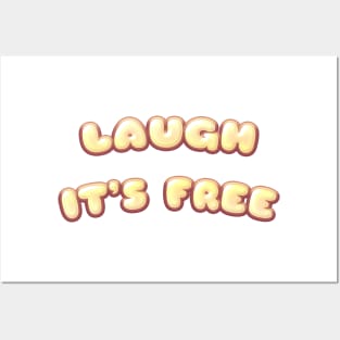 Laugh It's Free Posters and Art